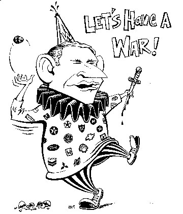 George W. Bush: "Let's have a war!"