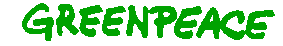 
               *********************
               GREENPEACE FACT SHEET
               *********************