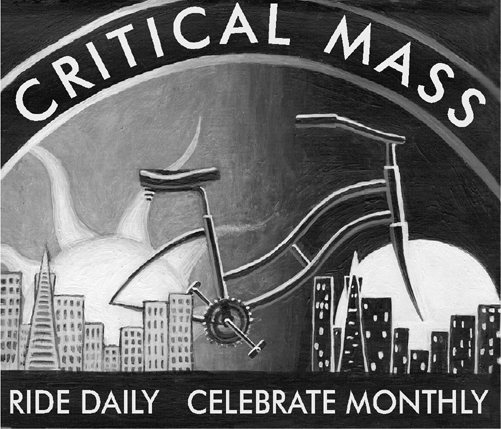 Critical Mass -- Ride Daily -- Celebrate Monthly