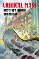 Critical Mass: Bicycling's Defiant Celebration
